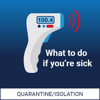 Quarantine/isloation What to do if you're sick